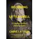 Becoming Little Shell: A Landless Indian’s Journey Home - Book
