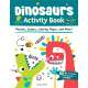 Dinosaurs Activity Book