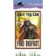 Only You Can Find Bigfoot - Vinyl Sticker (1 STICKER)