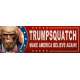 Trumpsquatch - Vinyl Bumper Sticker