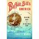 Buffalo Bill's America: William Cody and The Wild West Show - Book