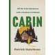 Cabin: Off the Grid Adventures with a Clueless Craftsman - Book