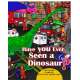 Have You Ever Seen a Dinosaur? - Book