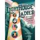 Lighthouse Ladies: Shining a Spotlight on Hardy Heroines - Book