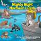 Keta the Alaskan Sea Cat: Nighty Night Northern Lights - Board Book