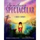 Something Spectacular: A Rock's Journey - Book