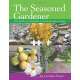 The Seasoned Gardener: 5 decades of sustainable & practical garden wisdom - Book