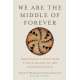 We Are the Middle of Forever: Indigenous Voices from Turtle Island on the Changing Earth - Book